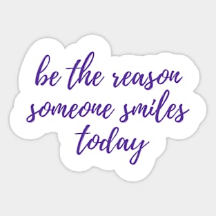 Be the Reason Sticker